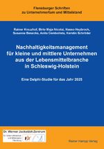 ISBN 9783957100566: Nachhaltigkeitsmanagement für kleine und mittlere Unternehmen aus der Lebensmittelbranche in Schleswig-Holstein - Eine Delphi-Studie für das Jahr 2025