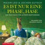 ISBN 9783957131287: Es ist nur eine Phase, Hase - Ein Trostbuch für Alterspubertierende: 3 CDs