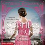 ISBN 9783957131904: Die Farben der Schoenheit - Sophias Hoffnung (Sophia 1), 2 Audio-CD, 2 MP3