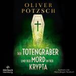 ISBN 9783957132925: Der Totengräber und der Mord in der Krypta (Die Totengräber-Serie 3) – Ein neuer Fall für Leopold von Herzfeldt: 2 CDs | MP3 CD