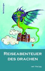 ISBN 9783957201607: Reiseabenteuer des Drachen – Anthologie