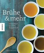 ISBN 9783957280169: Brühe & mehr - Gesundheit aus dem Suppentopf