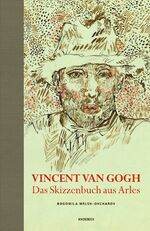 ISBN 9783957280350: Vincent van Gogh  Das Skizzenbuch aus Arles