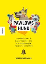 ISBN 9783957283351: Pawlows Hund - Und 49 andere Experimente, die die Psychologie revolutionierten