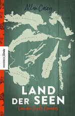 ISBN 9783957284358: Land der Seen - Von der Seele Kanadas