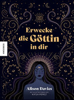 ISBN 9783957288929: Erwecke die Göttin in dir – Mit mystischem Wissen, Affirmationen und Ritualen zu mehr innerer Kraft