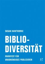 ISBN 9783957322388: Bibliodiversität - Manifest für unabhängiges Publiziren