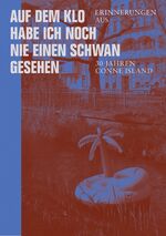 ISBN 9783957325037: Auf dem Klo habe ich noch nie einen Schwan...Tb. Mängelexemplar von Conne Island