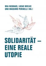 ISBN 9783957325716: Solidarität - Eine reale Utopie / Mia Neuhaus (u. a.) / Taschenbuch / 300 S. / Deutsch / 2024 / Verbrecher Verlag / EAN 9783957325716