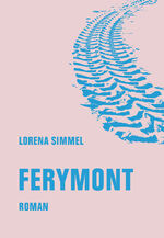 ISBN 9783957325808: Ferymont: Roman