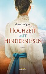 ISBN 9783957340542: Hochzeit mit Hindernissen - Roman.