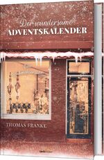 ISBN 9783957345837: Der wundersame Adventskalender - Eine Weihnachtserzählung