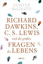 ISBN 9783957346711: Richard Dawkins, C. S. Lewis und die großen Fragen des Lebens