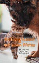 ISBN 9783957347824: Hoffnung kommt auf leisen Pfoten – 52 berührende Andachten für Tierfreunde