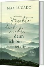 ISBN 9783957349118: Fürchte dich nicht, denn ich bin bei dir | 366 ermutigende Andachten | Max Lucado | Buch | mit Lesebändchen | 400 S. | Deutsch | 2025 | Gerth Medien | EAN 9783957349118