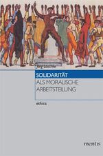 ISBN 9783957430021: Solidarität als moralische Arbeitsteilung