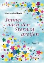 ISBN 9783957443304: Immer nach den Sternen greifen - Band 2