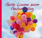 Gute Laune zum Geburtstag Gute Laune zum Geburtstag