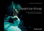 ISBN 9783957490667: Beatrice Knop - Die letzte deutsche Primaballerina / The last German primaballerina