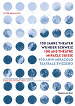 ISBN 9783957492975: 100 Jahre Theater Wunder Schweiz