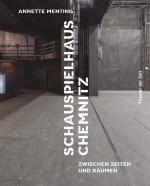 ISBN 9783957495228: Schauspielhaus Chemnitz: Zwischen Zeiten und Räumen