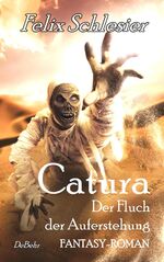 ISBN 9783957535061: Catura - Der Fluch der Auferstehung - Fantasy-Roman