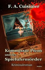 ISBN 9783957538758: Kommissar Picon und der Spieluhrmörder - Kriminalroman