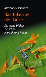 ISBN 9783957570147: Das Internet der Tiere - Der neue Dialog zwischen Mensch und Natur