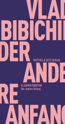 Vladimir Bibichin: Der andere Anfang (Fr Vladimir Bibichin: Der andere Anfang (Fr