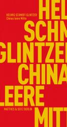 ISBN 9783957576330: Chinas leere Mitte : die Identität Chinas und die globale Moderne : Essay. Fröhliche Wissenschaft ; 138