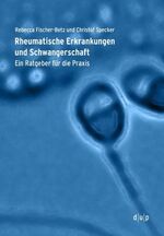 ISBN 9783957580351: Rheumatische Erkrankungen und Schwangerschaft - Ein Ratgeber für die Praxis