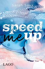 ISBN 9783957611970: Speed Me Up - Rasanter Auftakt der spannenden New-Adult-Reihe Supercross-Love