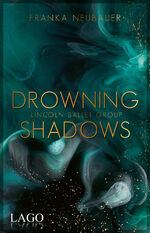 ISBN 9783957612243: Drowning Shadows - Lincoln Ballet Group