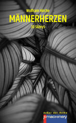 ISBN 9783957653505: MÄNNERHERZEN - 33 Storys