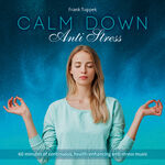 ISBN 9783957665447: Calm Down / Anti Stress