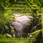 ISBN 9783957665874: Wohltuende Spaziergänge am Bach