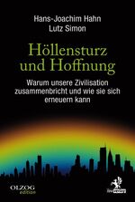 ISBN 9783957680228: Höllensturz und Hoffnung - Warum unsere Zivilisation zusammenbricht und wie sie sich erneuern kann