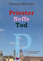 ISBN 9783957710314: Priester, Neffe, Tod.  Gerti Zimmermann recherchiert.