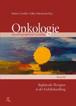 ISBN 9783957790156: Begleitende Therapien in der Krebsbehandlung - Onkologie auf anthroposophischer Grundlage Band 3