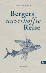 ISBN 9783957802590: Bergers unverhoffte Reise