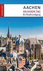 ISBN 9783957970848: Aachen an einem Tag - Ein Stadtrundgang