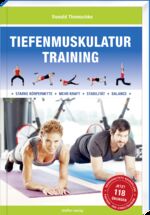 ISBN 9783957990686: Tiefenmuskulatur Training - Für eine starke Körpermitte, mehr Kraft, Stabilität und Balance