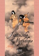 ISBN 9783958010130: Japanische Mythologie: Nihongi