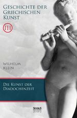 ISBN 9783958010475: Geschichte der Griechischen Kunst. Band 3 - Die Kunst der Diadochenzeit