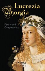 ISBN 9783958012585: Lucrezia Borgia