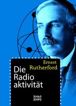 ISBN 9783958012981: Die Radioaktivitaet