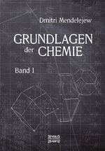 ISBN 9783958013063: Grundlagen der Chemie - Band I - Aus dem Russischen übersetzt von L. Jawein und A.Thillot