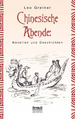 ISBN 9783958014367: Chinesische Abende: Novellen und Geschichten