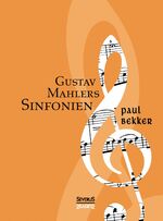 ISBN 9783958014510: Gustav Mahlers Sinfonien