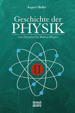 ISBN 9783958016422: Geschichte der Physik - Band 2. Von Descartes bis Robert Mayer